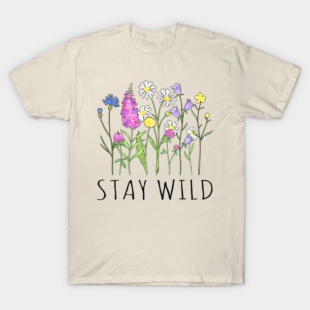 Blooming Wildflowers - Stay Wild T-Shirt by Whimsical Frank